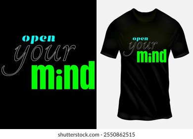 Modern Typography T-Shirt Design with 'Open Your Mind' Text in Neon Green and Blue on Black Background