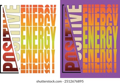 Modern typography t-shirt design.
Positive Energy.