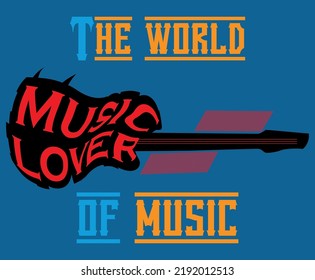 Modern Typography Tshirt Design, The World Of Music Tshirt Design, Fashionable Tshirt,