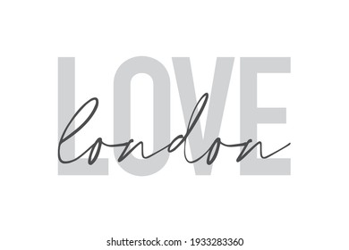 Diseño gráfico moderno, urbano y simple de un dicho "Love London" en colores grises. Tipografía de moda, genial, escrita a mano