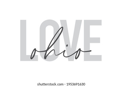 Modern, urban, simple graphic design of a saying "Love Ohio" in grey colors. Trendy, cool, handwritten typography