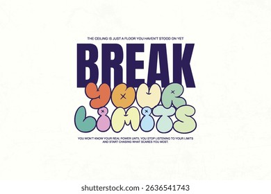 modern urban streetwear Break Your Limits Inspirational Typography
