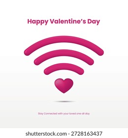 Concepto moderno de San Valentín con un símbolo de Wi-Fi rosa 3D con un icono de corazón y un mensaje de "Permanecer conectado" sobre un fondo blanco.