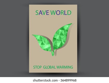 Modern Vector Brochure Flyer design Layout template. Ecology background with green leaf polygonal for magazine, cover, poster design.Paper for eyes style with message "Stop Global Warming"