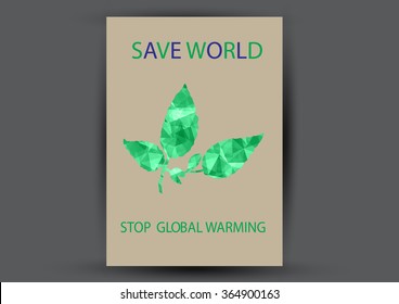 Modern Vector Brochure Flyer design Layout template. Ecology background with green leaf polygonal for magazine, cover, poster design.Paper for eyes style with message "Stop Global Warming"