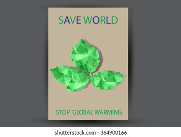 Modern Vector Brochure Flyer design Layout template. Ecology background with green leaf polygonal for magazine, cover, poster design.Paper for eyes style with message "Stop Global Warming"