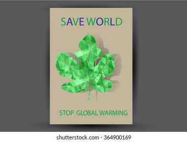 Modern Vector Brochure Flyer design Layout template. Ecology background with green leaf polygonal for magazine, cover, poster design.Paper for eyes style with message "Stop Global Warming"