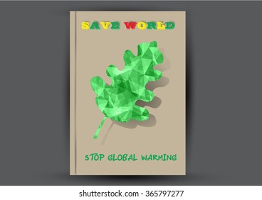 Modern Vector Brochure Flyer design Layout template. Ecology background with green leaf polygonal for magazine, cover, poster design.Paper for eyes style with message "Stop Global Warming"