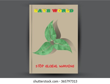 Modern Vector Brochure Flyer design Layout template. Ecology background with green leaf polygonal for magazine, cover, poster design.Paper for eyes style with message "Stop Global Warming"