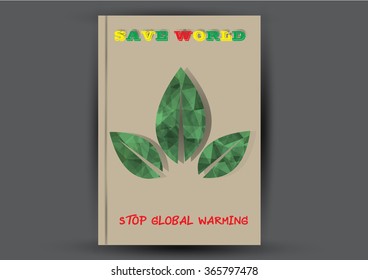 Modern Vector Brochure Flyer design Layout template. Ecology background with green leaf polygonal for magazine, cover, poster design.Paper for eyes style with message "Stop Global Warming"