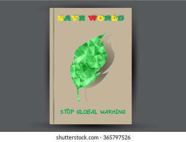 Modern Vector Brochure Flyer design Layout template. Ecology background with green leaf polygonal for magazine, cover, poster design.Paper for eyes style with message "Stop Global Warming"
