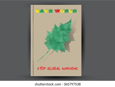 Modern Vector Brochure Flyer design Layout template. Ecology background with green leaf polygonal for magazine, cover, poster design.Paper for eyes style with message "Stop Global Warming"