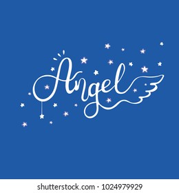 Modern vector calligraphy. Lettering angel print. Handwritten phrase. Kids t-shirt design
