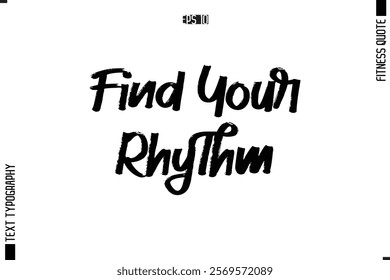 Modern Vector Calligraphy Text Trendy Fitness Quote Find Your Rhythm