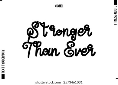 Modern Vector Calligraphy Text Trendy Fitness Quote Stronger Than Ever