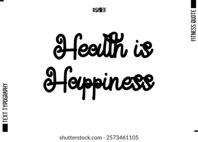 Modern Vector Calligraphy Text Trendy Fitness Quote Health is Happiness