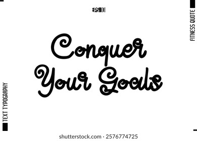 Modern Vector Calligraphy Text Trendy Fitness Quote Conquer Your Goals