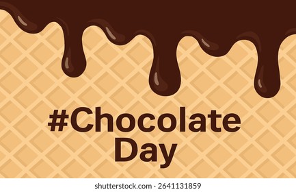 Modern vector design with melting chocolate effect and "#Chocolate Day" text. Ideal for social media, promotions, and celebration graphics.