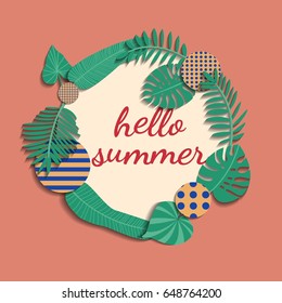 a modern vector frame with hand drawn tropical leaves and balls in trendy paper cut style and phrase hello summer; an exotic background