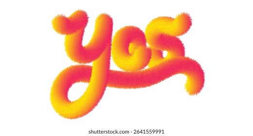 A modern vector illustration of “Yes” word with furry texture and gradient effect in pink, yellow, and orange. Great for expressive, fun, and colorful creative design projects.
