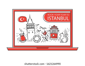 Modern vector line illustration Travel to Istanbul, Turkey. Online tour booking. Laptop and famous Turkish landmarks on the screen. Travel agency and tour company design in minimalist style.