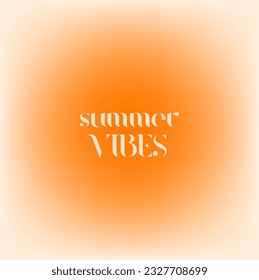 Modern Vector Print with Abstract Sun and Slogan "Summer Vibes". Minimalist Print with Orange-Yellow Circle on a Beige Background. Summer Time Decorative Design. Rgb. Illustrator 10 Mesh Effect.