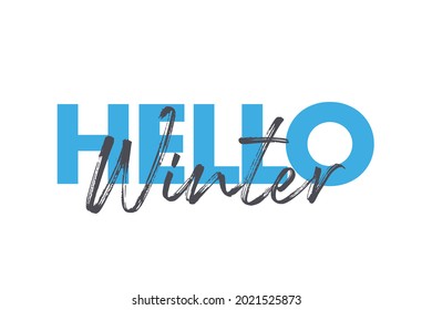 Modern, vibrant, bold typographic graphic design of saying "Hello Winter" in blue and dark grey colors. Simple, playful, urban, trendy graphic vector art with handwritten, brush stroke typography.