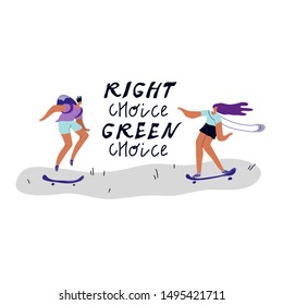 Modern young people choose eco transport. The concept of preserving  environment and developing new eco friendly vehicles. Hand drawn propaganda phrases. Flat vector.