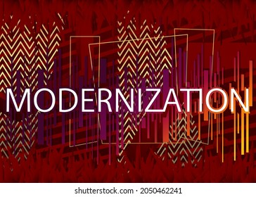 Modernization, Vector word. Quotes and phrases for banners, posters design. Text message. Concept background.