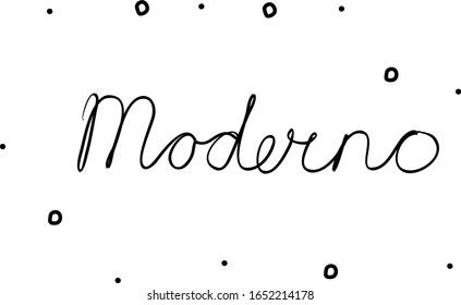 Moderno phrase handwritten with a calligraphy brush. Modern in spanish. Modern brush calligraphy. Isolated word black