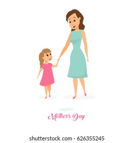 Moder`s day card. Mom and daughter holding hands and walking. Happy family. Smiling cute women and girl. Poster or baner with cartoon characters isolated on white