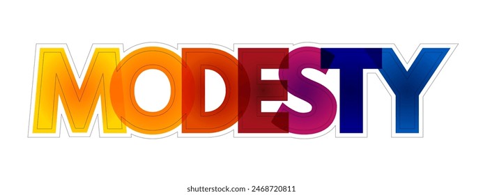 Modestia - la calidad o el estado de ser modesto en la estimación de las propias habilidades, fondo de concepto de texto colorido