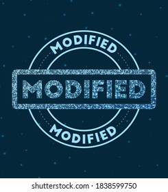 Modified. Glowing round badge. Network style geometric modified stamp in space. Vector illustration.
