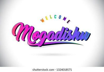 Mogadishu Welcome To Word Text with Creative Purple Pink Handwritten Font and Swoosh Shape Design Vector Illustration.