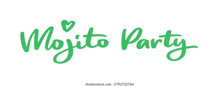 Mojito party, lettering of mojito in green for bar menu, cocktail menu, advertisement, cafe, restaurant. Handwritten words in vector.