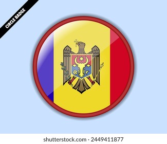 Moldova flag circle badge, vector design, oval Moldova emblem, rounded sign with reflection, patriotism and trade concept, logo with country flag