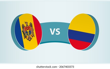 Moldova versus Colombia, team sports competition concept. Round flag of countries.