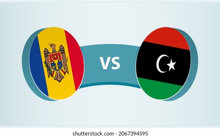 Moldova versus Libya, team sports competition concept. Round flag of countries.