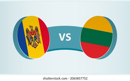 Moldova versus Lithuania, team sports competition concept. Round flag of countries.