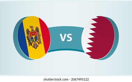 Moldova versus Qatar, team sports competition concept. Round flag of countries.
