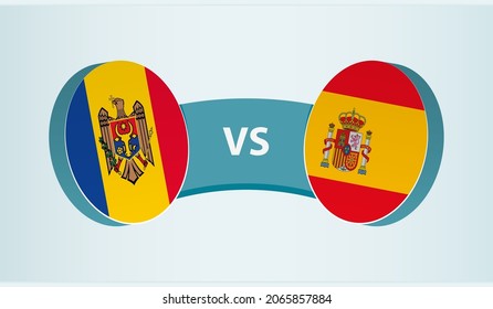 Moldova versus Spain, team sports competition concept. Round flag of countries.