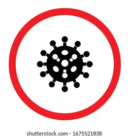 Molecule of coronavirus. Red round warning sign. Attention