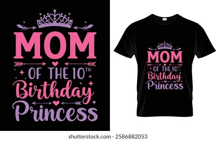  Mom Of The 10th Birthday Princess Girl 10 Years Old Birthday T-Shirt