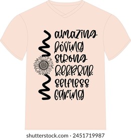 Mom Amazing Loving Strong Helpful Selfless Caring - Happy Mother's Day T-shirt Design, Mom Mama  Quotes T-shirt Design, Vector EPS Editable Files, can you download this Design.