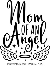 Mom Of An Angel In Loving Memory Typography Design