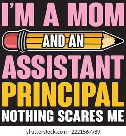 I'm A Mom And An Assistant Principal Nothing Scares Me
