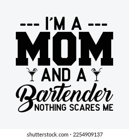 Soy mamá y un barman, nada me asusta