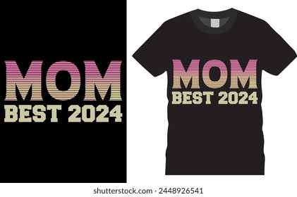 mom best 2024 . Happy Mother's Day vector typography graphic ready colorful T-shirt  Design.T-shirts used for background, vector, design, family, fashion, heart, vintage, art, font, illustration, love