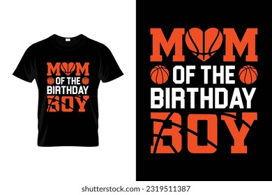 Mom Of The Birthday Boy Funny Basketball T-shirt