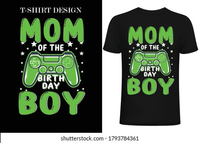 mom of the birthday boy t-shirt design.